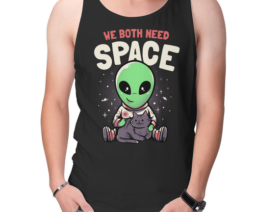 We Both Need Space