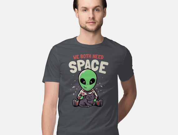 We Both Need Space