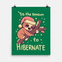Tis The Season To Hibernate-none matte poster-TechraNova