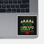 You Call Me Ugly?-none glossy sticker-theteenosaur
