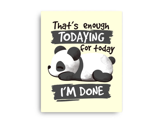 Enough Todaying