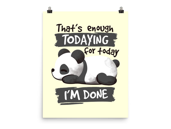 Enough Todaying