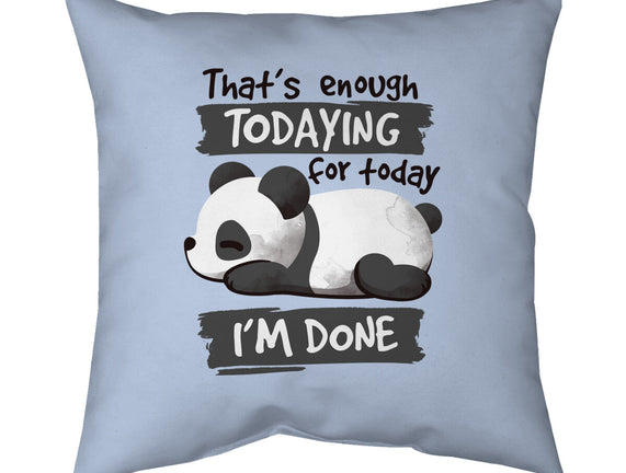 Enough Todaying