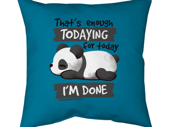 Enough Todaying