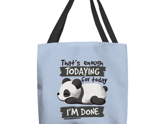 Enough Todaying