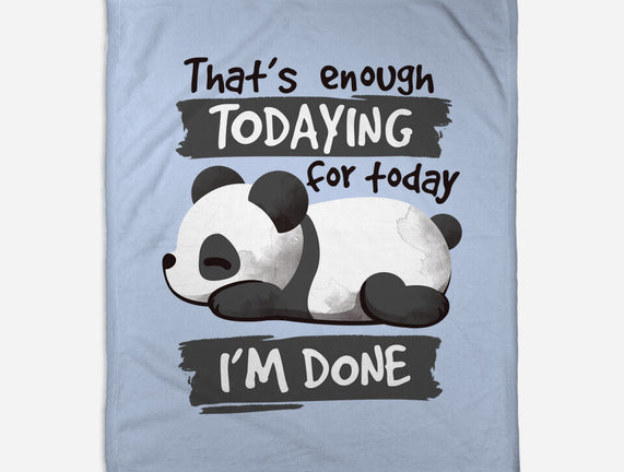 Enough Todaying