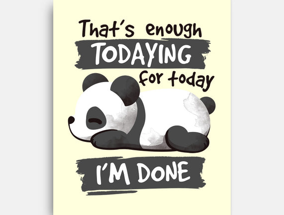 Enough Todaying
