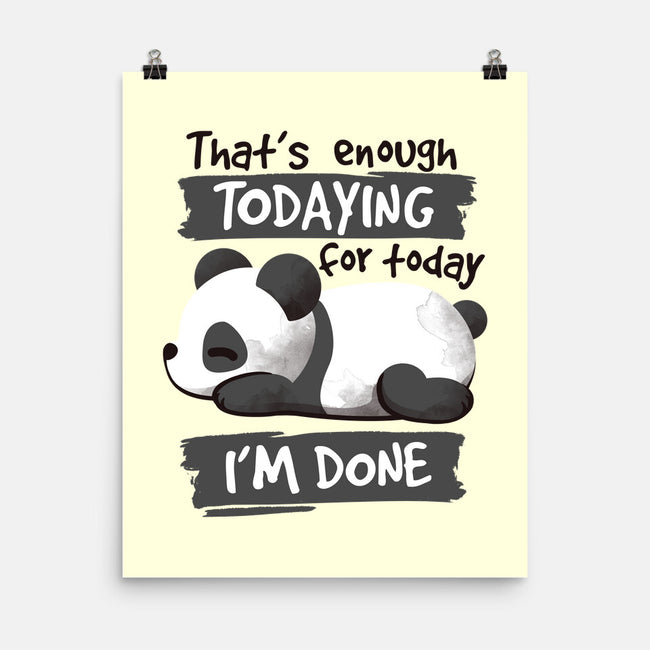 Enough Todaying-none matte poster-NemiMakeit