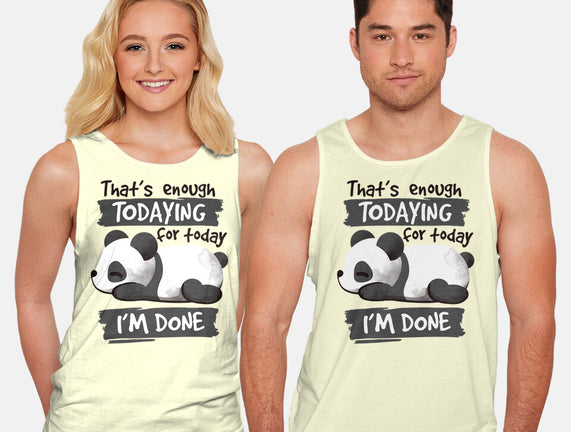 Enough Todaying