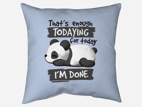 Enough Todaying