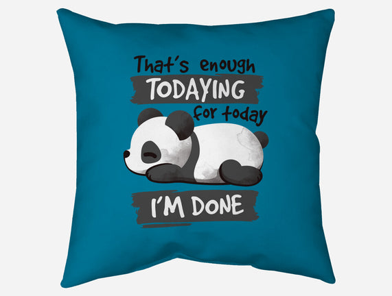 Enough Todaying