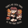 No Such Thing As Too Many Books-none basic tote-eduely