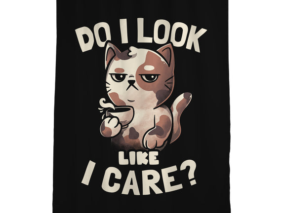 Do I Look Like I Care