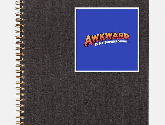 Awkward Is My Superpower