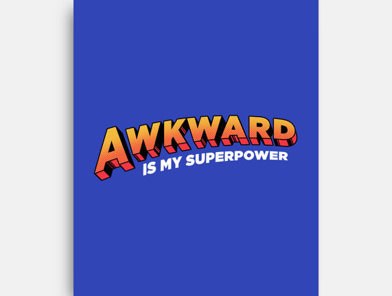 Awkward Is My Superpower