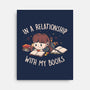 In A Relationship With My Books-none stretched canvas-eduely