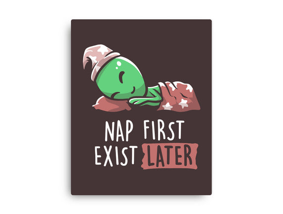 Nap First Exist Later