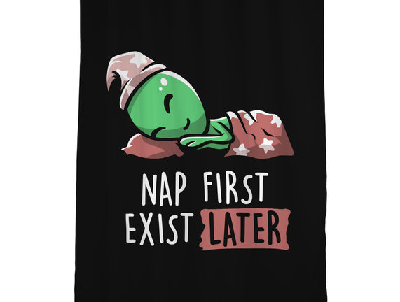 Nap First Exist Later