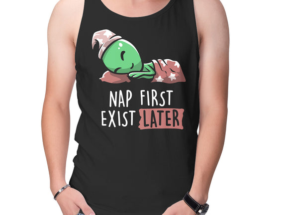 Nap First Exist Later