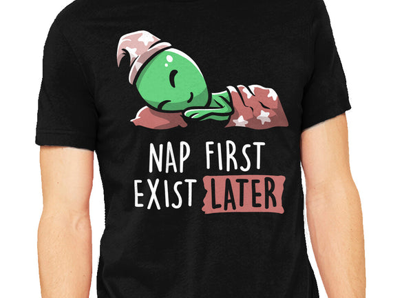 Nap First Exist Later