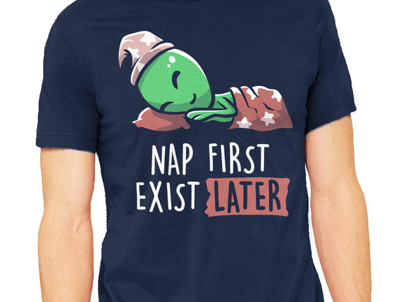 Nap First Exist Later