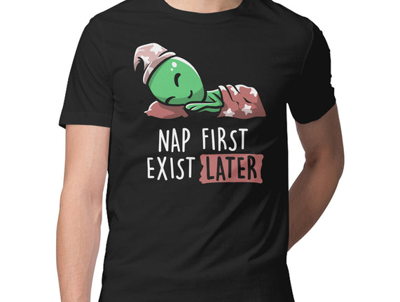 Nap First Exist Later