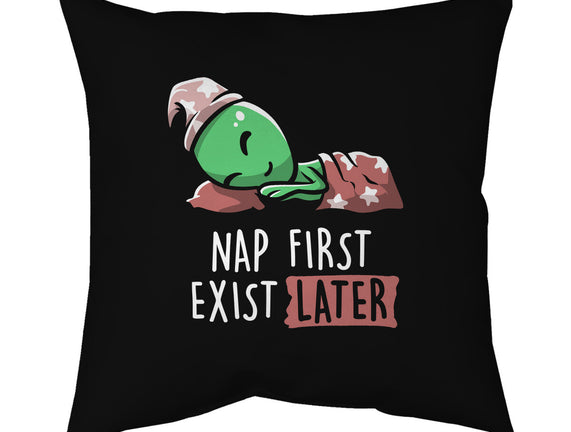 Nap First Exist Later