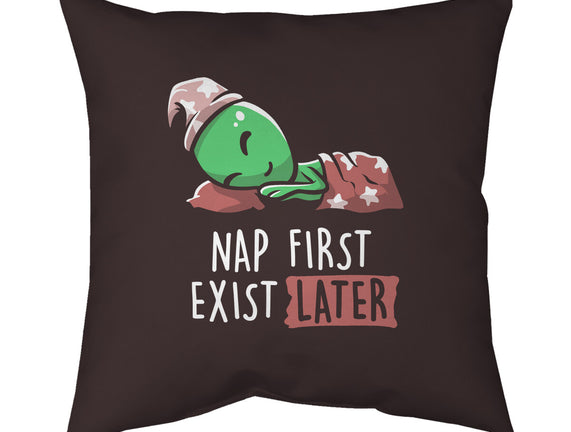 Nap First Exist Later