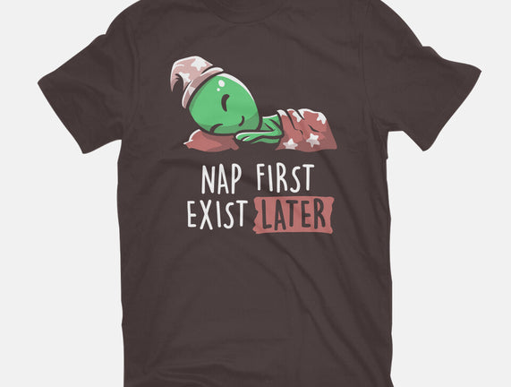 Nap First Exist Later