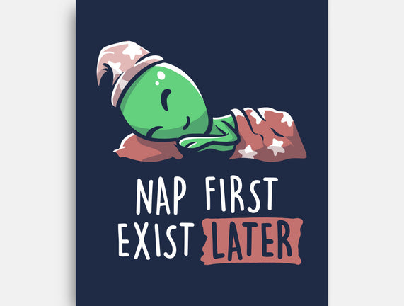Nap First Exist Later