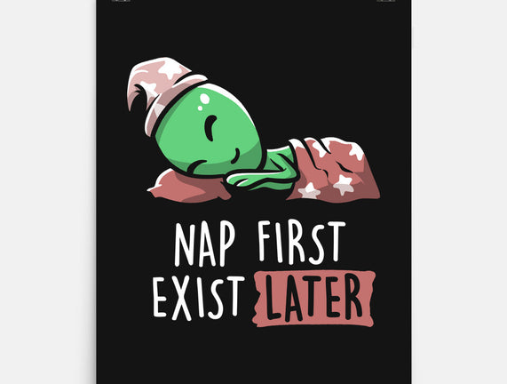 Nap First Exist Later