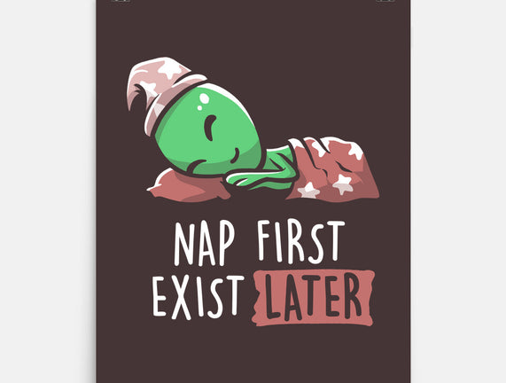 Nap First Exist Later
