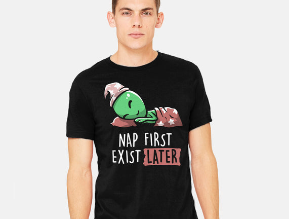 Nap First Exist Later