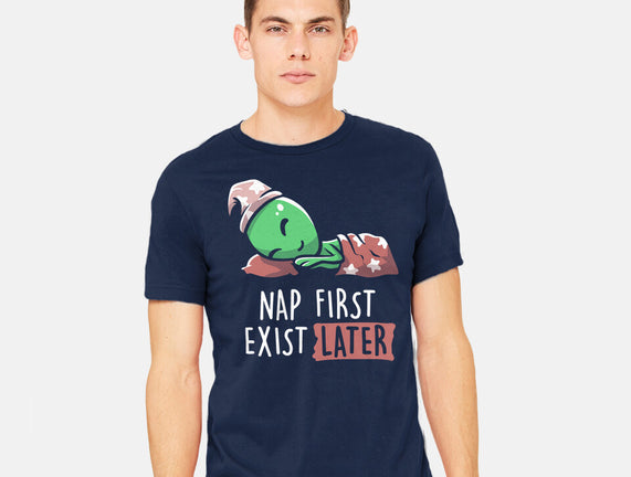 Nap First Exist Later