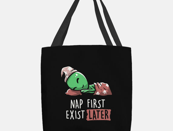 Nap First Exist Later