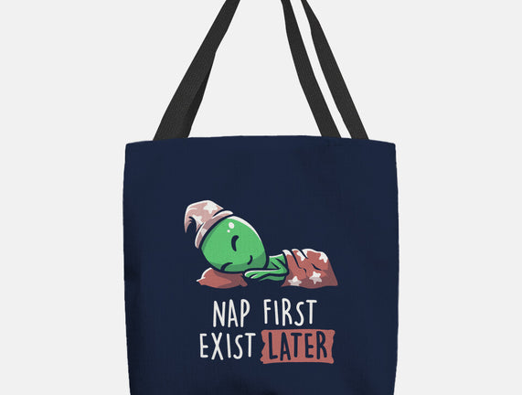 Nap First Exist Later