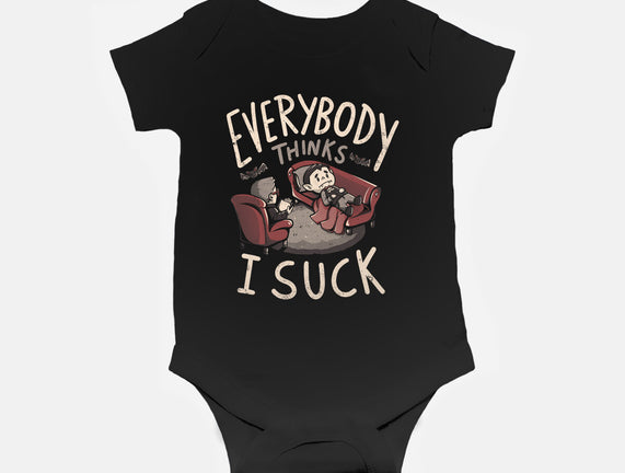 Everybody Thinks I Suck