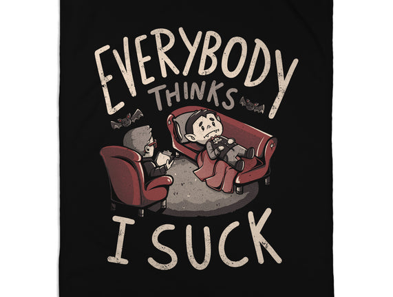 Everybody Thinks I Suck
