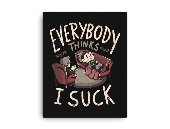 Everybody Thinks I Suck