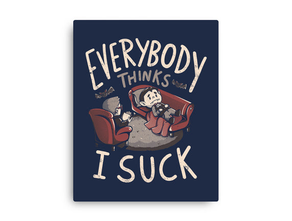 Everybody Thinks I Suck