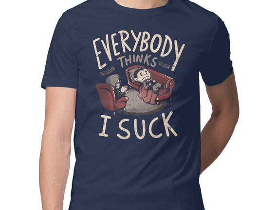 Everybody Thinks I Suck