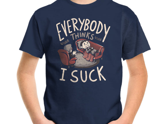Everybody Thinks I Suck