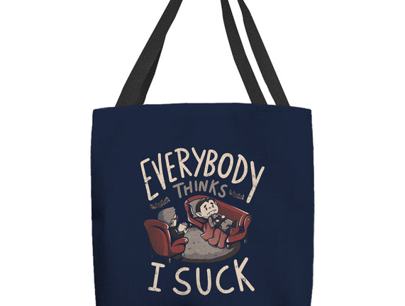 Everybody Thinks I Suck