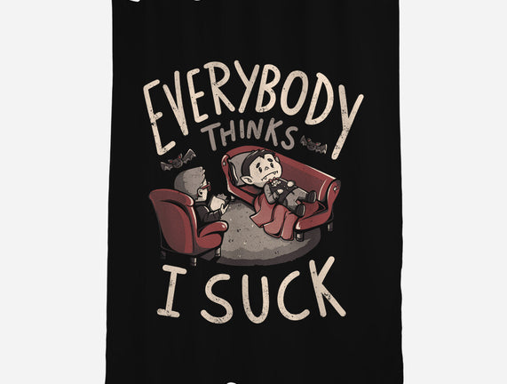 Everybody Thinks I Suck