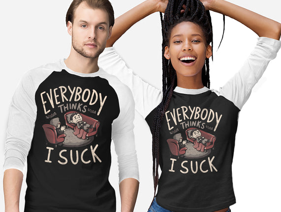 Everybody Thinks I Suck