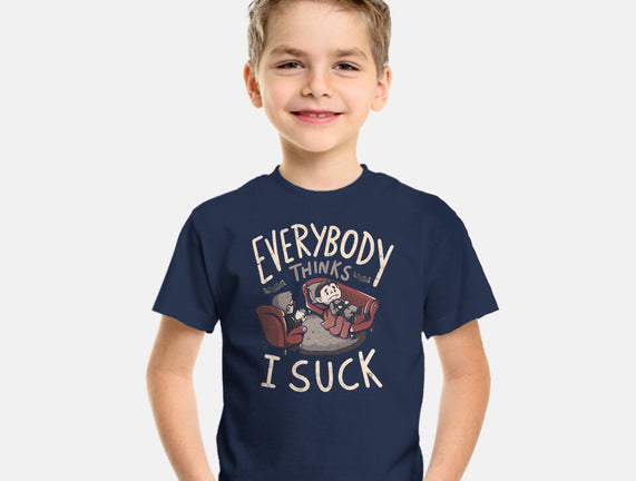 Everybody Thinks I Suck