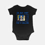 I'd Buy That For A Dollar-baby basic onesie-dalethesk8er