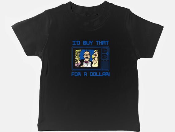 I'd Buy That For A Dollar