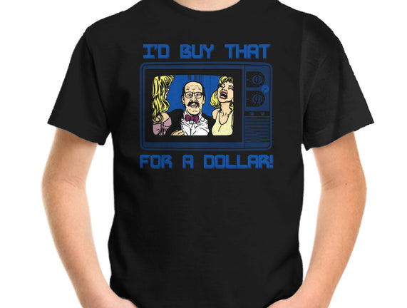 I'd Buy That For A Dollar