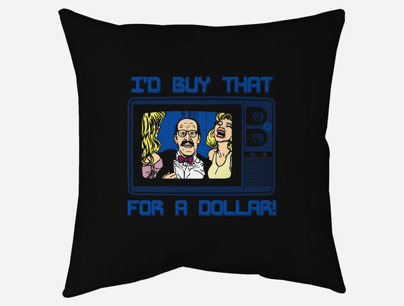 I'd Buy That For A Dollar